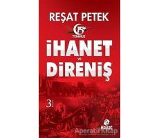 İhanet ve Direniş - Reşat Petek - Hayat Yayınları