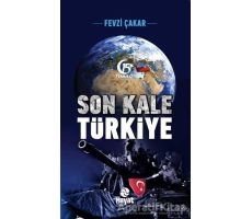 Son Kale Türkiye - Fevzi Çakar - Hayat Yayınları