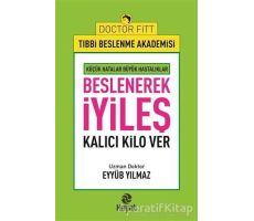 Beslenerek İyileş - Eyyüb Yılmaz - Hayat Yayınları