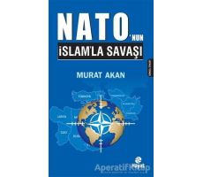 Natonun İslamla Savaşı - Murat Akan - Hayat Yayınları