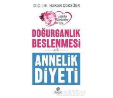 Doğurganlık Beslenmesi ve Annelik Diyeti - Hakan Çoksüer - Hayat Yayınları