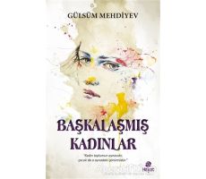 Başkalaşmış Kadınlar - Gülsüm Mehdiyev - Hayat Yayınları