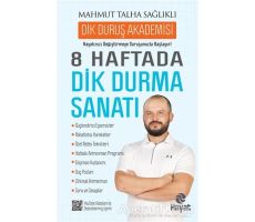 8 Haftada Dik Durma Sanatı - Mahmut Talha Sağlıklı - Hayat Yayınları