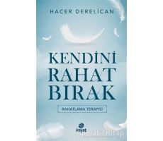 Kendini Rahat Bırak - Hacer Derelican - Hayat Yayınları