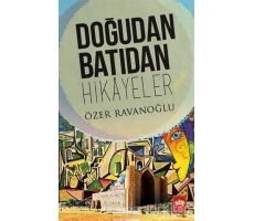 Doğudan Batıdan Hikayeler - Özer Ravanoğlu - Ötüken Neşriyat