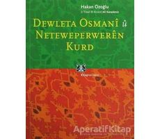 Dewleta Osmani û Neteweperweren Kurd - Hakan Özoğlu - Kitap Yayınevi