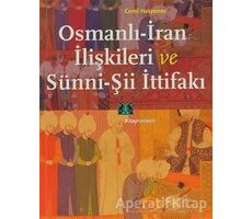 Osmanlı-İran İlişkileri ve Sünni-Şii İttifakı - Cemil Hakyemez - Kitap Yayınevi