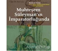 Muhteşem Süleymanın İmparatorluğunda - Nicolas De Nicolay - Kitap Yayınevi