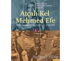 Atçalı Kel Mehmed Efe - Aysun Sarıbey Haykıran - Kitap Yayınevi