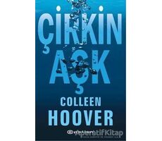 Çirkin Aşk - Colleen Hoover - Epsilon Yayınevi