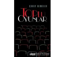 Toplu Oyunlar - Yakup Almelek - Librum Kitap