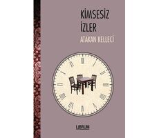 Kimsesiz İzler - Atakan Kelleci - Librum Kitap