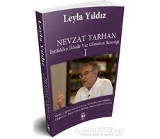 Nevzat Tarhan - İhtilalden İkbale Var Olmanın Retoriği 1 - Leyla Yıldız - 5 Şubat Yayınları