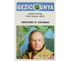 Gezici Dünya - Grzegorz W. Kolodko - ODTÜ Geliştirme Vakfı Yayıncılık