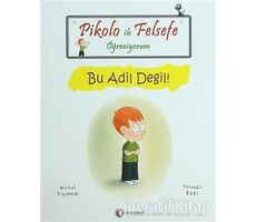 Pikolo ile Felsefe Öğreniyorum - Bu Adil Değil! - Thomas Baas - ODTÜ Geliştirme Vakfı Yayıncılık