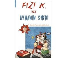 Fizi K ve Aynanın Sırrı - Virginie Rochetti - ODTÜ Geliştirme Vakfı Yayıncılık