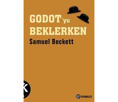 Godot’yu Beklerken - Samuel Beckett - Kabalcı Yayınevi