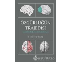 Özgürlüğün Trajedisi - Mehmet Ödemiş - İnsan Yayınları