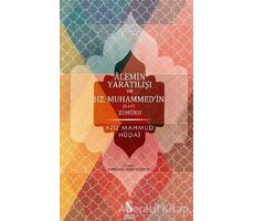 Alemin Yaratılışı ve Hz.Muhammed’in Zuhuru - Aziz Mahmud Hüdayi - İnsan Yayınları