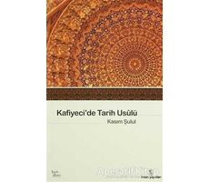 Kafiyeci’de Tarih Usulü el-Muhtasar fi İlmi’t-Tarih - Kasım Şulul - İnsan Yayınları