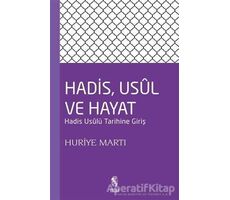 Hadis, Usul, ve Hayat - Huriye Martı - İnsan Yayınları