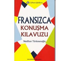 Fransızca Konuşma Kılavuzu - Neslihan Türkmenoğlu - Türkmen Kitabevi