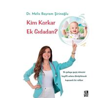 Kim Korkar Ek Gıdadan? - Melis Bayram Şirinoğlu - Diyojen Yayıncılık