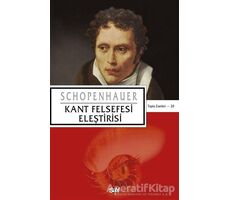 Kant Felsefesi Eleştirisi - Arthur Schopenhauer - Say Yayınları