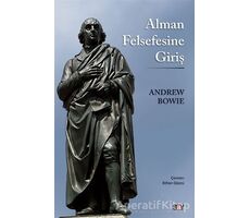 Alman Felsefesine Giriş - Andrew Bowie - Say Yayınları