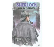 Sherlock Gibi Düşünmek - Daniel Smith - Martı Yayınları