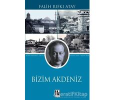 Bizim Akdeniz - Falih Rıfkı Atay - Pozitif Yayınları