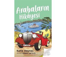 Arabaların Hikayesi - Katie Daynes - Uçan At Yayınları