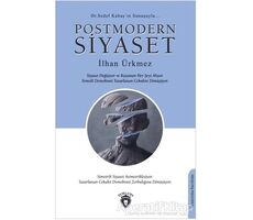 Postmodern Siyaset - İlhan Ürkmez - Dorlion Yayınları