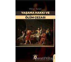 Yaşama Hakkı ve Ölüm Cezası - Onur Tatar - Dorlion Yayınları