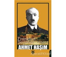 Frankfurt Seyahatnamesi - Ahmet Haşim - Dorlion Yayınları