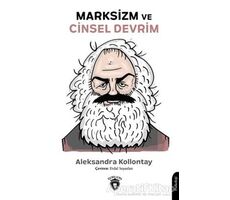 Marksizm ve Cinsel Devrim - Aleksandra Kollontay - Dorlion Yayınları