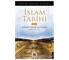Büyük Dünya Tarihi İslam Tarihi - Cilt 5 - Ahmed Refik Altınay - Dorlion Yayınları