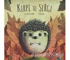 Kirpi ve Sergi - Özge Bahar Sunar - Redhouse Kidz Yayınları
