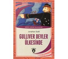 Gulliver Devler Ülkesinde - Dünya Çocuk Klasikleri - Jonathan Swift - Dorlion Yayınları