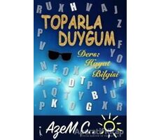 Toparla Duygum - Azem C. - İkinci Adam Yayınları