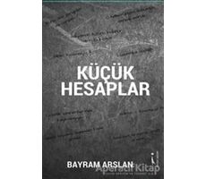 Küçük Hesaplar - Bayram Arslan - İkinci Adam Yayınları