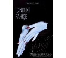 İçindeki Fahişe - Emine Eylül Ayaz - İkinci Adam Yayınları