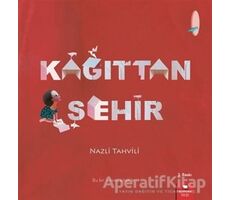 Kağıttan Şehir - Nazli Tahvili - Redhouse Kidz Yayınları