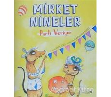 Mirket Nineler Parti Veriyor - Nihan Temiz - Redhouse Kidz Yayınları