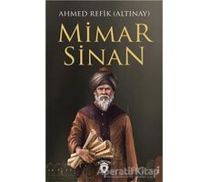 Mimar Sinan - Ahmet Refik Altınay - Dorlion Yayınları