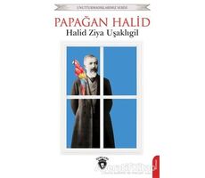 Papağan Halid - Halid Ziya Uşaklıgil - Dorlion Yayınları