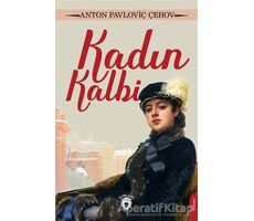 Kadın Kalbi - Anton Pavloviç Çehov - Dorlion Yayınları