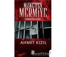 Misketten Mermiye - Karanlığa Geçiş - Ahmet Kızıl - Dorlion Yayınları