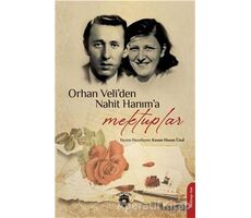 Orhan Veliden Nahit Hanıma Mektuplar - Kasım Hasan Ünal - Dorlion Yayınları