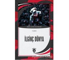 İlginç Dünya Dünya Çocuk Klasikleri (7-12 Yaş) - V. Şitnik - Dorlion Yayınları